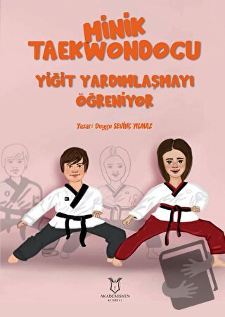 Minik Taekwondocu (Yiğit Yardımlasmayı Öğreniyor, Yiğit Müsabakada) - 