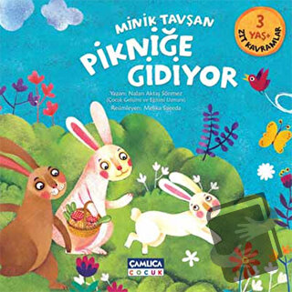 Minik Tavşan Pikniğe Gidiyor - Nalan Aktaş Sönmez - Çamlıca Çocuk Yayı