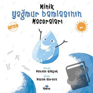 Minik Yağmur Damlasının Maceraları - Handan Gökçek - Yakın Kitabevi - 