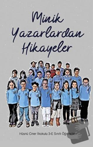 Minik Yazarlardan Hikayeler - Hüsnü Ciner - Kırmızı Çatı Yayınları - F