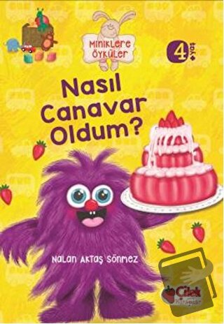 Miniklere Öyküler - Nasıl Canavar Oldum - Nalan Aktaş Sönmez - Çilek K