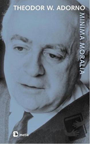 Minima Moralia - Theodor W. Adorno - Metis Yayınları - Fiyatı - Yoruml