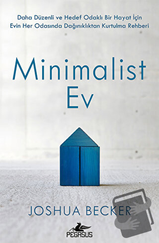 Minimalist Ev (Ciltli) - Joshua Becker - Pegasus Yayınları - Fiyatı - 