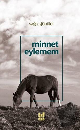 Minnet Eylemem - Yağız Gönüler - Mgv Yayınları - Fiyatı - Yorumları - 