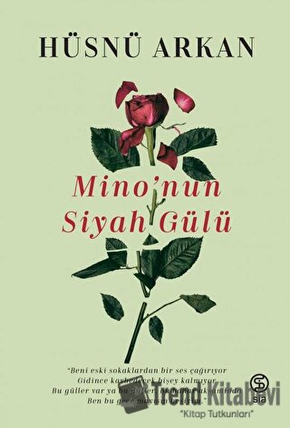 Mino’nun Siyah Gülü - Hüsnü Arkan - Sia Kitap - Fiyatı - Yorumları - S