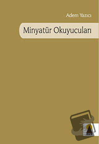 Minyatür Okuyucuları - Adem Yazıcı - Ebabil Yayınları - Fiyatı - Yorum