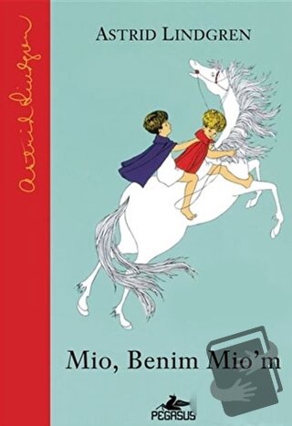 Mio, Benim Mio'm - Astrid Lindgren - Pegasus Çocuk Yayınları - Fiyatı 