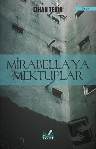 Mirabella'ya Mektuplar - Cihan Tekin - İzan Yayıncılık - Fiyatı - Yoru