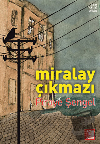 Miralay Çıkmazı - Piraye Şengel - Labirent Yayınları - Fiyatı - Yoruml