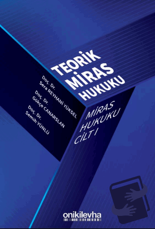 Miras Hukuku Cilt - I Teorik Miras Hukuku - Semih Yünlü - On İki Levha