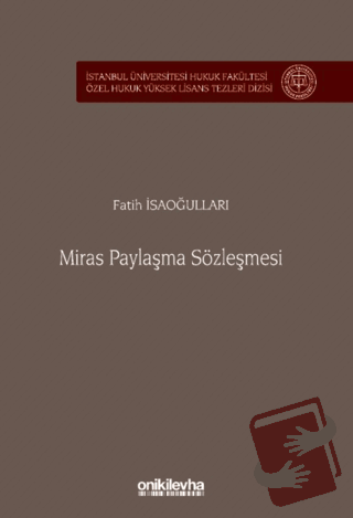 Miras Paylaşma Sözleşmesi İstanbul Üniversitesi Hukuk Fakültesi Özel H