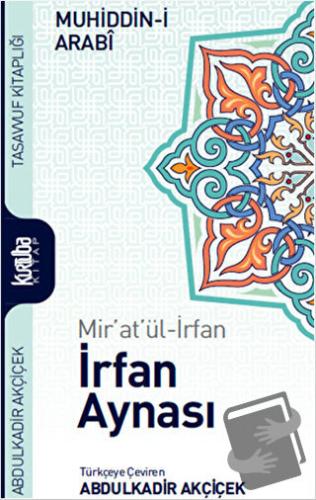 Mir'at'ül-İrfan İrfan Aynası - Muhyiddin İbn Arabi - Kurtuba Kitap - F