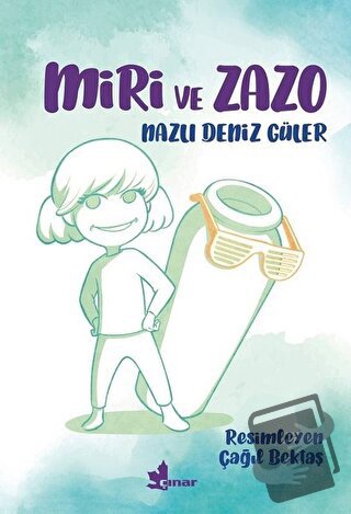 Miri ve Zazo - Nazlı Deniz Güler - Çınar Yayınları - Fiyatı - Yorumlar