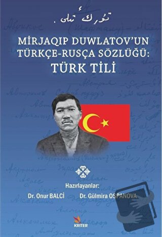 Mirjaqıp Duwlatov’un Türkçe Rusça Sözlüğü: Türk Tili - Gülmira Ospanov