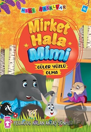 Mirket Hala Mimi - Mini Masallar 5 - Nalan Aktaş Sönmez - Timaş Çocuk 