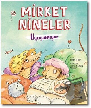 Mirket Nineler Uyuyamıyor - Nihan Temiz - Redhouse Kidz Yayınları - Fi