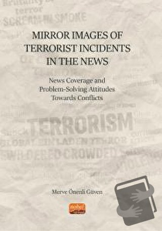 Mirror Images of Terrorist Incidents in The News - Merve Önenli Güven 