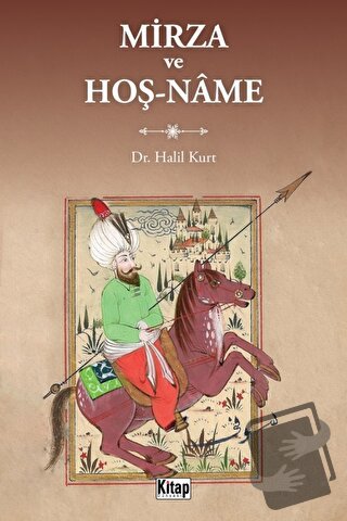 Mirza ve Hoşname - Halil Kurt - Kitap Dünyası Yayınları - Fiyatı - Yor