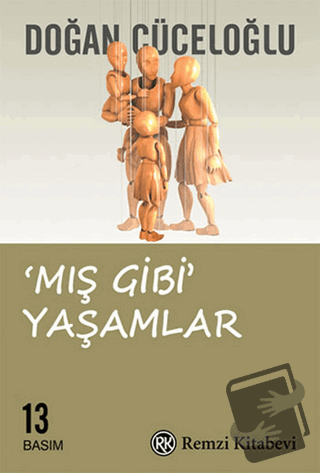 Mış Gibi Yaşamlar - Doğan Cüceloğlu - Remzi Kitabevi - Fiyatı - Yoruml