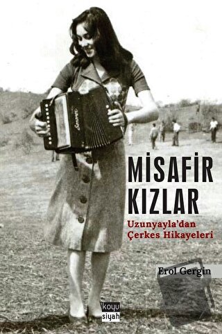 Misafir Kızlar - Erol Gergin - Koyu Siyah Kitap - Fiyatı - Yorumları -