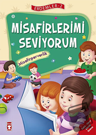 Misafirlerimi Seviyorum - Misafirperverlik - Erdemler Serisi 2 - Mehme