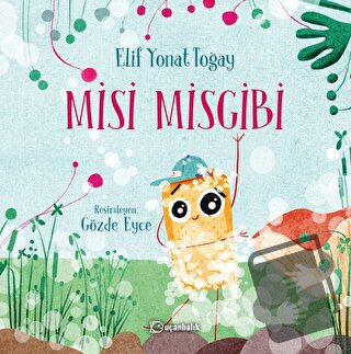 Misi Misgibi (Ciltli) - Elif Yonat Toğay - Uçanbalık Yayıncılık - Fiya