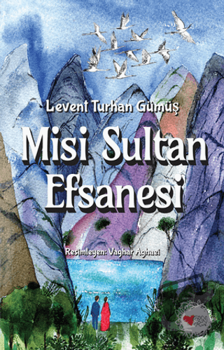 Misi Sultan Efsanesi - Levent Turhan Gümüş - Can Çocuk Yayınları - Fiy