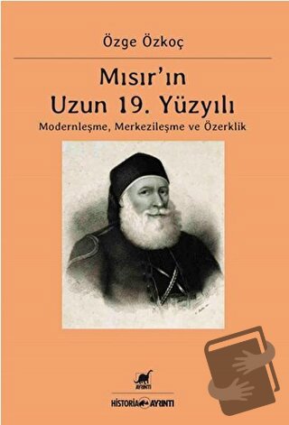 Mısır’ın Uzun 19. Yüzyılı - Özge Özkoç - Ayrıntı Yayınları - Fiyatı - 