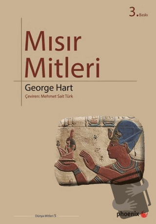 Mısır Mitleri - George Hart - Phoenix Yayınevi - Fiyatı - Yorumları - 