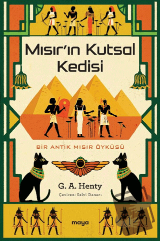 Mısır'ın Kutsal Kedisi - G. A. Henty - Maya Kitap - Fiyatı - Yorumları