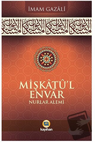 Mişkatu’l Envar Nurlar Alemi - İmam Gazali - Kayıhan Yayınları - Fiyat