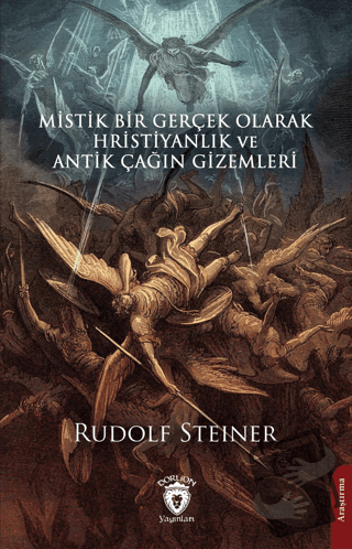 Mistik Bir Gerçek Olarak Hristiyanlık ve Antik Çağın Gizemleri - Rudol