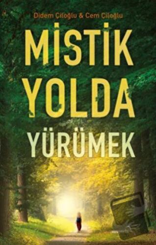 Mistik Yolda Yürümek (Ciltli) - Didem Çiloğlu - Müptela Yayınları - Fi