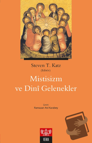 Mistisizm ve Dini Gelenekler - Steven T. Katz - Verka Yayınları - Fiya