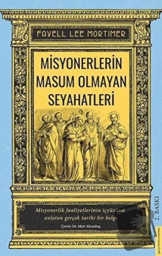 Misyonerlerin Masum Olmayan Seyahatleri - Favell Lee Mortimer - Destek