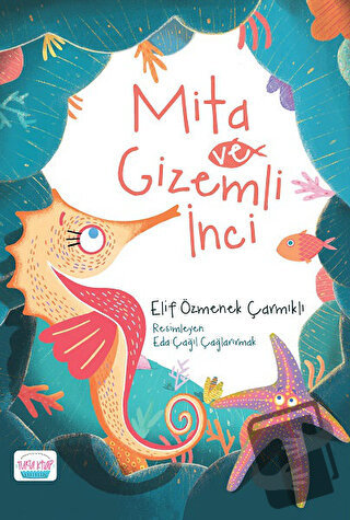 Mita ve Gizemli İnci - Elif Özmenek Çarmıklı - Turta Kitap - Fiyatı - 