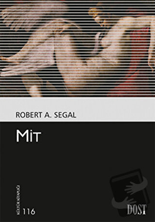 Mit - Robert A. Segal - Dost Kitabevi Yayınları - Fiyatı - Yorumları -