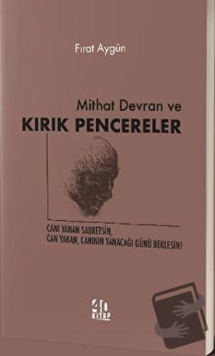 Mithat Devran ve Kırık Pencereler - Fıırat Aygün - 40 Kitap - Fiyatı -