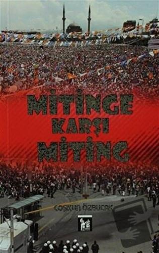 Mitinge Karşı Miting - Coşkun Özbucak - Altın Post Yayıncılık - Fiyatı