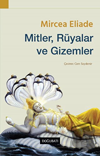 Mitler, Rüyalar ve Gizemler - Mircea Eliade - Doğu Batı Yayınları - Fi