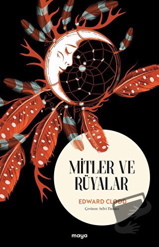 Mitler ve Rüyalar - Edward Clodd - Maya Kitap - Fiyatı - Yorumları - S