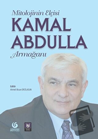 Mitolojinin Elçisi Kamal Abdulla Armağanı - Ahmet Bican Ercilasun - Te