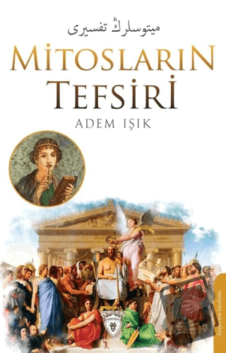 Mitosların Tefsiri - Adem Işık - Dorlion Yayınları - Fiyatı - Yorumlar