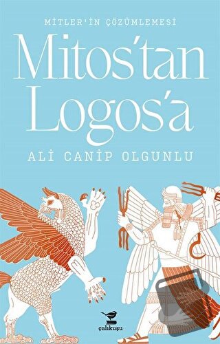 Mitos'tan Logos'a - Ali Canip Olgunlu - Çalıkuşu Yayınları - Fiyatı - 