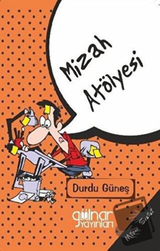 Mizah Atölyesi - Durdu Güneş - Gülnar Yayınları - Fiyatı - Yorumları -