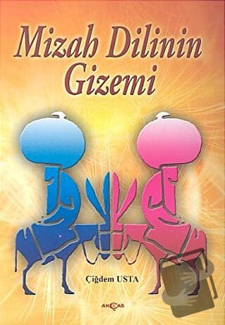 Mizah Dilinin Gizemi - Çiğdem Usta - Akçağ Yayınları - Fiyatı - Yoruml