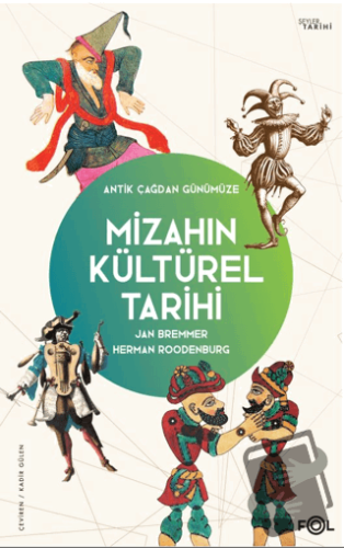 Mizahın Kültürel Tarihi - Antik Çağdan Günümüze - Jan Bremmer - Fol Ki