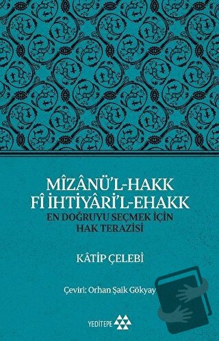 Mizanü’l-Hakk Fi İhtiyari’l-Ehakk - Katip Çelebi - Yeditepe Yayınevi -