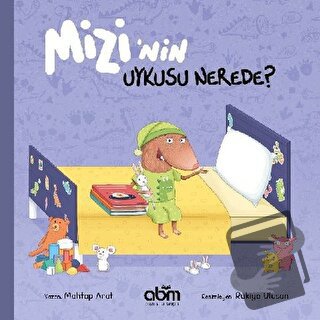 Mizi’nin Uykusu Nerede? - Mehtap Arat - Abm Yayınevi - Fiyatı - Yoruml