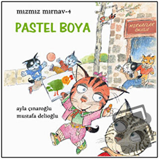 Mızmız Mırnav 4 - Pastel Boya - Ayla Çınaroğlu - Uçanbalık Yayıncılık 